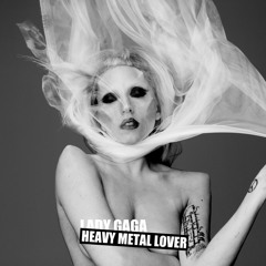 Lady Gaga - Heavy Metal Lover (Piotrexx Remix)
