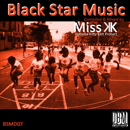 Stream BLACK STAR MUSIC ver. 7.0 Mixed by Miss KK (BSM007) by OBM