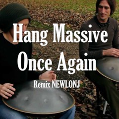 Hang Massive - Once Again( Hang Drum Duo ) (Remix Newlonj)