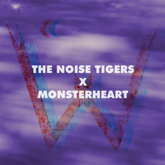 MONSTERHEART - WOON (THE NOISE TIGERS REMIX)