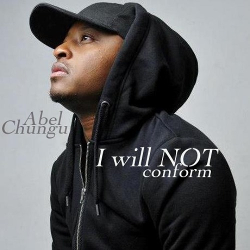 Abel Chungu - I Will Not Conform