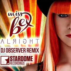 Miss Bex - Alright (DJ Observer Remix)