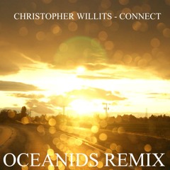 Christopher Willits - Connect (Oceanids Remix)