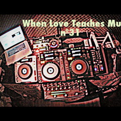 When Love Teaches Music nº31