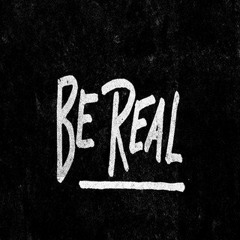 Be Real - Quote & Hookz (THROWBACK )!!