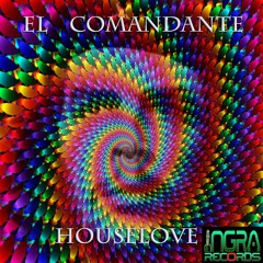 Houselove - El Comandante(Original Mix)[INGRA RECORDS]