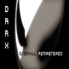 DARX - Overkill Remastered