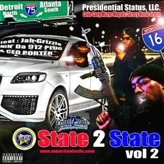 Presidential Status: Ceo Porter,  Jah Grizzie & Nin' Da 912Hero "Me Dats Who"