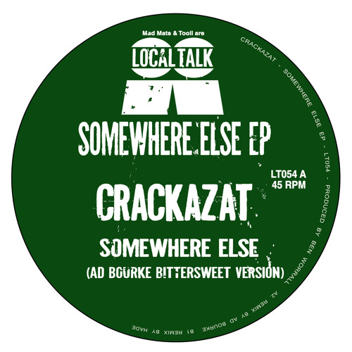 Crackazat - Somewhere Else (AD Bourke Bittersweet Version) (12'' - LT054, Side A2)