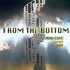 From The Bottom ft. Kier Prod. by Basquiat