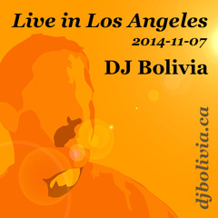 DJ Bolivia - Live in Los Angeles, 2014-11-07