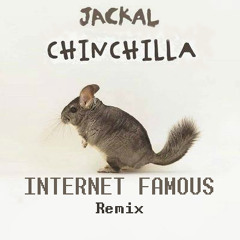 Chinchilla - Jackal (INTERNET FAMOUS Bootleg Remix) FREE Download