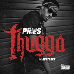 Pries - Thugga  Feat. Abstrakt