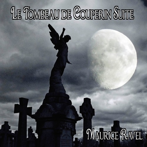 Stream Ravel | Listen to Le Tombeau De Couperin Suite playlist online