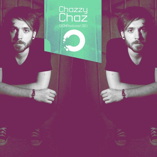 DIONPodcast 001|Chazzy Chaz