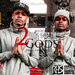 "2 GODS" Yung Godz 718 (6 god remix)