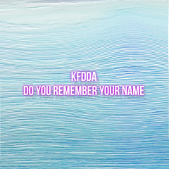 Do You Remember Your Name