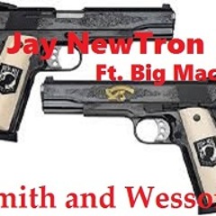 Smith and Wesson blues ft Big Mack
