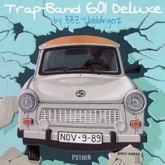 TRAP - BAND 601 DELUXE MIX