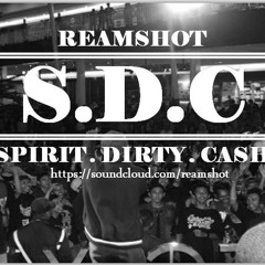 Reamshot - S.D.C (Spirit, Dirty,Cash)