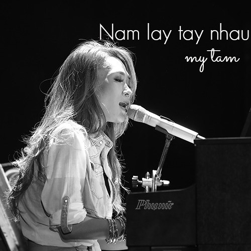 Nắm Lấy Tay Nhau - Mỹ Tâm