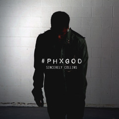 PHX GOD