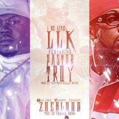 LLK-I BE LIKE FT. PASTOR TROY