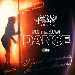 Monty feat. ZooWap (Remy Boyz) - Dance (New Exclusive) 2014