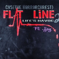 CVS The Horrorcorest( FlatLine 2 )Ft. Jjay