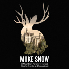 Miike Snow - Bavarian 1 (Dimitri Vangelis & Wyman Extended Remix)
