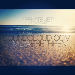 Milya Brethren- Private Jet