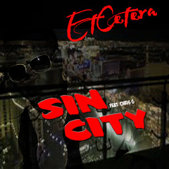 ETCETERA - Sin City Feat. Chris G - From The Album CHARACTER