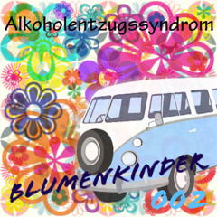 Blumenkinder 002: Alkoholentzugssyndrom