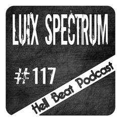 Luix Spectrum - Hell Beat Podcast #117
