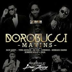 Mavins Feat  Don Jazzy, Tiwa Savage, Dr Sid, D'prince - Dorobucci