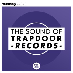 The Sound Of Trapdoor Records