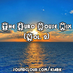 The Euro House Mix (Vol. 2) (Clean)