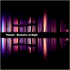 Vinkate - Memories Of Night