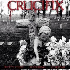 PRETTY STIZZY | STORI - CRUCIFIX