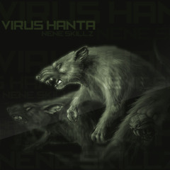 Virus Hanta - Nene Skillz