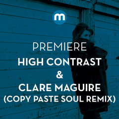 Premiere: High Contrast & Clare Maguire 'Who's Loving You' (Copy Paste Soul remix)