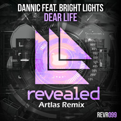 Dannic - Dear Life (Artlas Remix) FREE DOWNLOAD