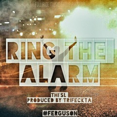 Thi'sl - Ring The Alarm (Oh Lord)