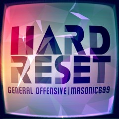We Rock These Streets [from HARD RESET [EP] Out Now On Bandcamp!] - General Offensive and Mrsonic699