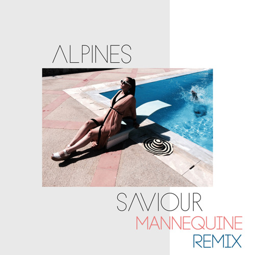 Saviour (Mannequine Remix) - Alpines