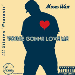 Moses West & Ill Clinton - -You're Gonna Love Me- - 07 -I Wanna Tell Her-