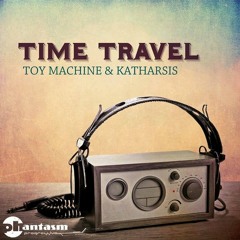 KATHARSIS & TOY MACHINE - Time Travel