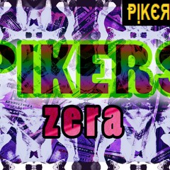Pikers - Zera