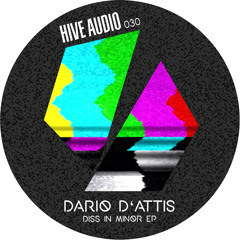 Hive Audio 030 - Dario D'Attis - Little Higher