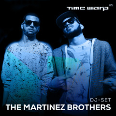 The Martinez Brothers - Exclusive Mix for Time Warp US